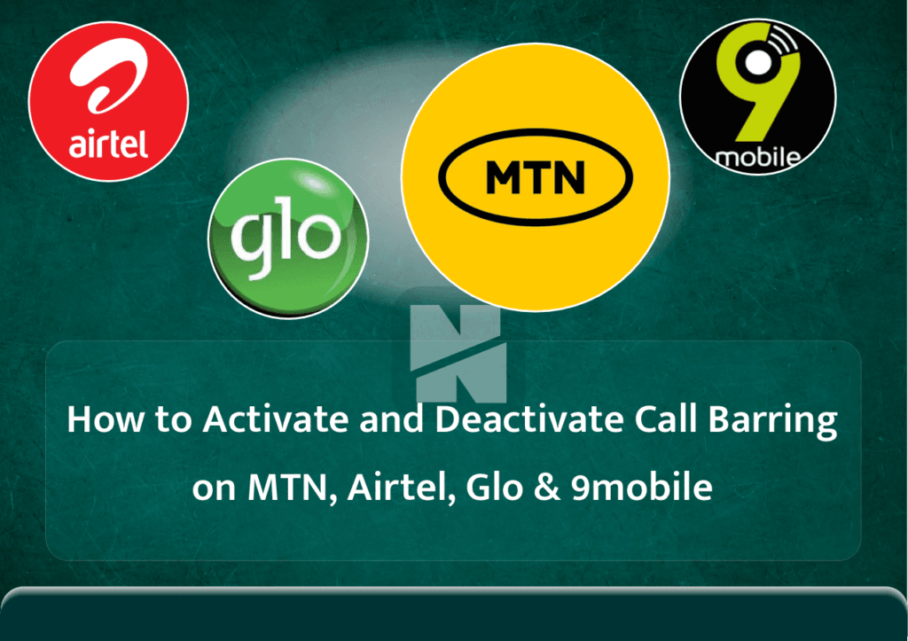 How to Activate and Deactivate Call Barring on MTN, Airtel, Glo & 9mobile