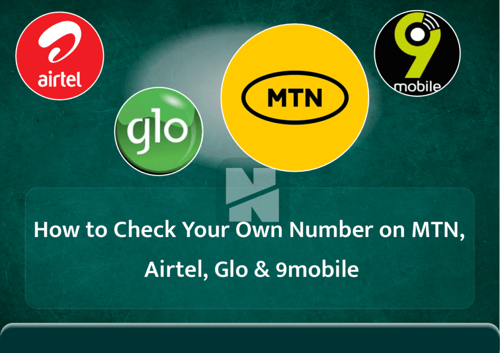 How to Check Your Own Number on MTN, Airtel, Glo & 9mobile