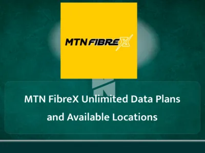 MTN FibreX Unlimited Data Plans and Available Locations