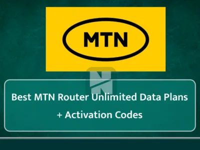 MTN Router Plans: 5 Best Unlimited Data Plans + Activation Codes